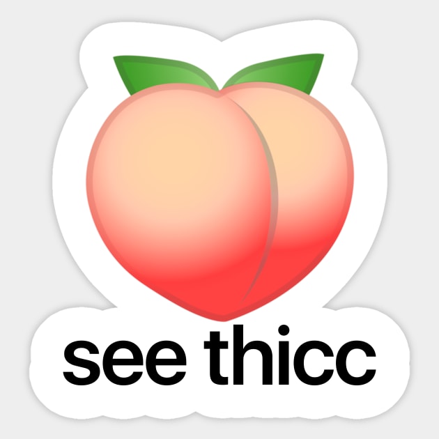 She Thicc Sticker by theoddstreet